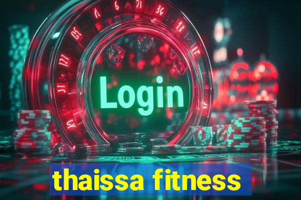 thaissa fitness